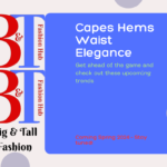 Capes Hems Waist Elegance